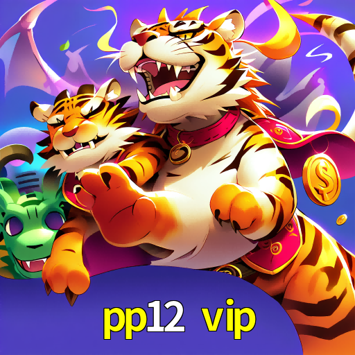 pp12 vip